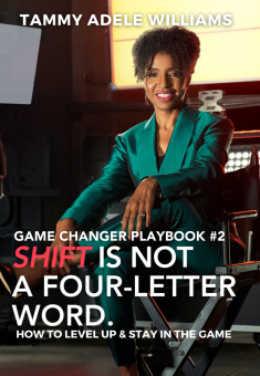 SHIFT Is Not A Four-Letter Word: How To Level Up & Stay In The Game